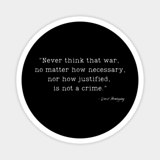 A Quote about War by Ernest Hemingway Magnet